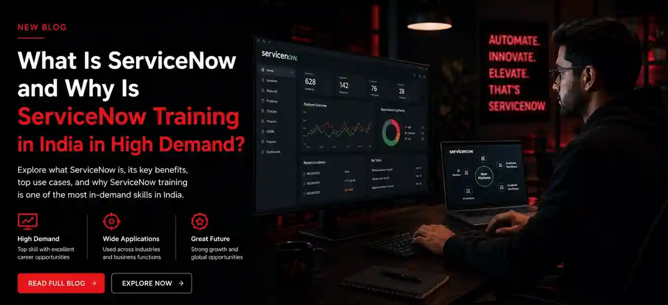 What Is ServiceNow and Why Is ServiceNow Training in India in High Demand?